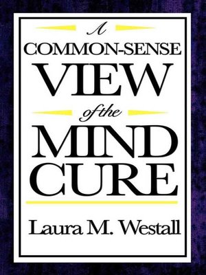cover image of A Common Sense View of the Mind Cure